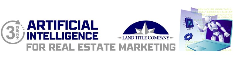 Mason County Brokers! Back by Popular Demand: Using Artificial Intelligence in Real Estate Marketing- A 3 Clock Hour Course