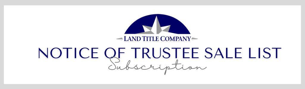 Trustee’s Sale E-Subscription!
