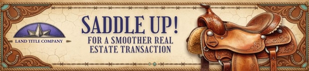 “Saddle Up” for a Smoother Real Estate Transaction!