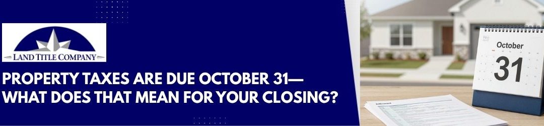 Property Tax Timing Matters!